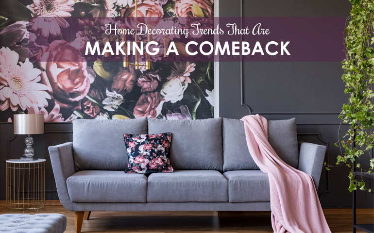Home Decorating Trends That Are Making A Comeback